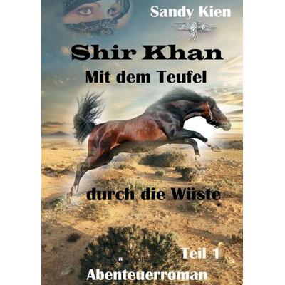Shir Khan, Taschenbuch von Sandy Kien, Tredition, 978-3-7469-1623-1