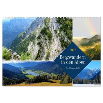 Bergwandern in den Alpen - vom Tal bis zum Gipfel (Wandkalender 2027 DIN A2 quer), CALVENDO Monatskalender