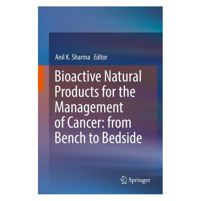 Springer Bioactive Natural Products for the Management of Cancer: from Bench to Bedside (Englisch, Hardcover, Anil K. Sharma) (71873723)