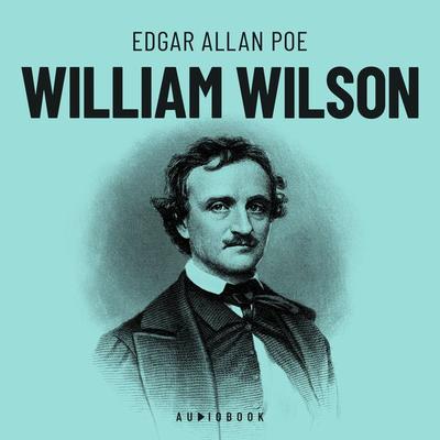 William Wilson - Edgar Allan Poe, Audio, 4066004681450