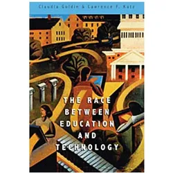 The Race between Education and Technology, Fachbücher von Lawrence F. Katz, Claudia, Goldin, Katz, Lawrence F., Claudia Goldin