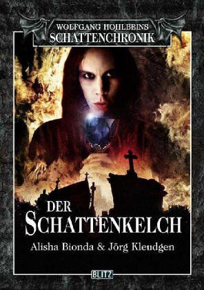 Alisha Bionda - Wolfgang Hohlbeins Schattenchronik 5: Der Schattenkelch - Preis vom 13.10.2026 19:28:25 h