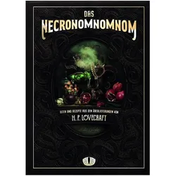 Das Necronomnomnom, Ratgeber von Mháire Stritter, Eevie Demirtel, Stephan Naguschewski, Kurt Komoda, Thomas Roache, Mike Slater