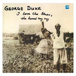 Musik Produktion Schwarzwald, Schallplatten, I Love The Blues,She Heard My Cry (George Duke)