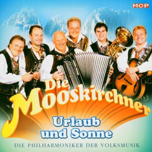 die Mooskirchner - Urlaub und Sonne - Preis vom 09.10.2026 07:28:09 h