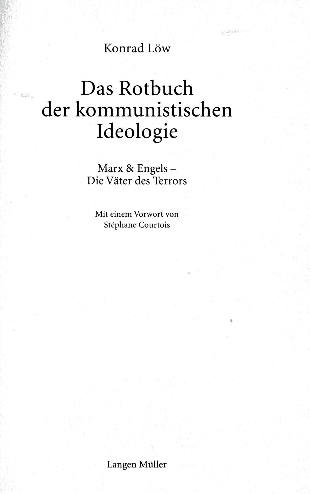 Konrad Löw - Das Rotbuch der kommunistischen Ideologie. Marx & Engels. Die Väter des Terrors: Das Weissbuch der kommunistischen Ideologie - Preis vom 30.09.2026 09:01:18 h