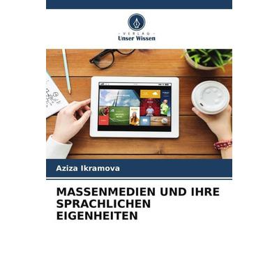 MASSENMEDIEN UND IHRE SPRACHLICHEN EIGENHEITEN -