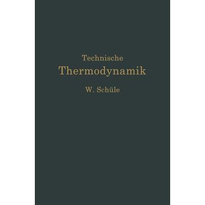 Technische Thermodynamik, Taschenbuch von Wilhelm Schüle, Springer Berlin, 978-3-662-37571-6