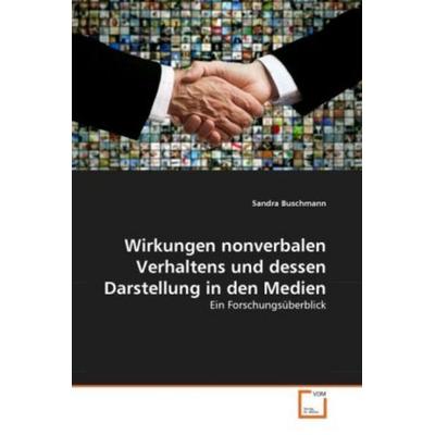 Buschmann, S: Wirkungen nonverbalen Verhaltens und dessen Da, Taschenbuch von Sandra Buschmann, VDM, 978-3-639-31718-3