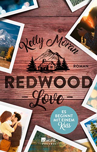 Kelly Moran - Redwood Love – Es beginnt mit einem Kuss (Die Redwood-Love-Trilogie, Band 2) - Preis vom 02.10.2026 23:42:20 h