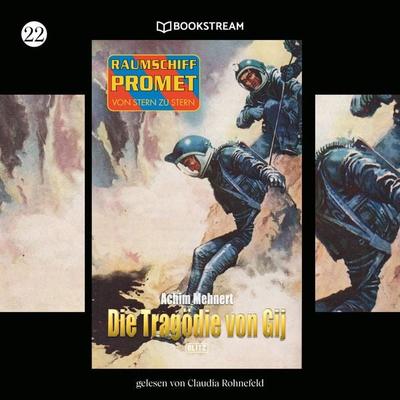 Raumschiff Promet - Von Stern zu Stern, Folge 22: Die Tragödie von Gij - Achim Mehnert, Audio, 9783991345053