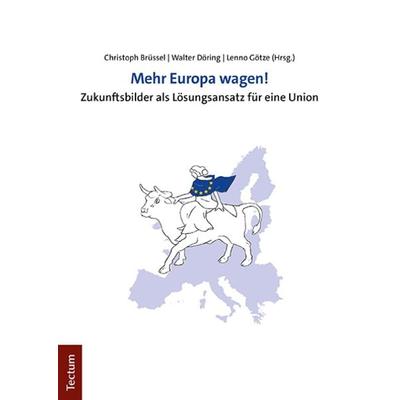 Mehr Europa wagen!, Taschenbuch von , Tectum Wissenschaftsverlag, 978-3-8288-4958-7