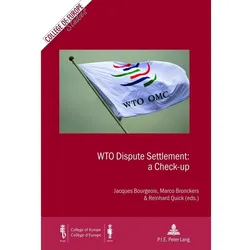 WTO Dispute Settlement: a Check-up, Fachbücher von Jacques H.J. Bourgeois, Marco Bronckers, Reinhard Quick