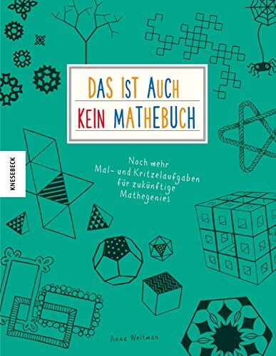 Anna Weltman - Das ist (auch) kein Mathebuch: Noch mehr Mal- und Kritzelaufgaben für zukünftige Mathegenies - Preis vom 30.09.2026 22:30:23 h
