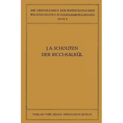 Der Ricci-Kalkül, Taschenbuch von J. A. Schouten, Springer Berlin, 978-3-642-51798-3