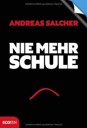 Andreas Salcher - Nie mehr Schule - Immer mehr Freude - Preis vom 30.09.2026 09:01:18 h