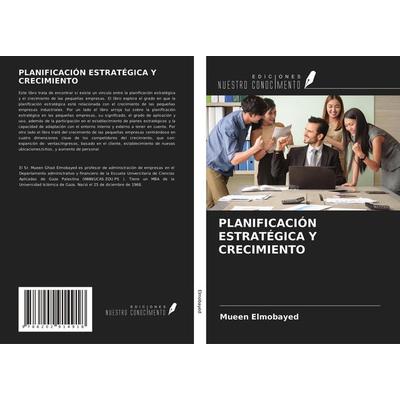 Planificación Estratégica Y Crecimiento, Taschenbuch von Mueen Elmobayed, BoD - Books on Demand, 978-620-2-91491-8