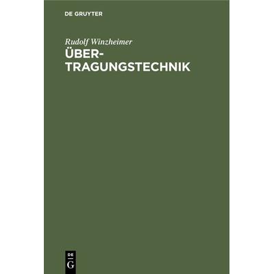 Übertragungstechnik, Gebundene Ausgabe von Rudolf Winzheimer, De Gruyter Oldenbourg, 978-3-486-75768-2