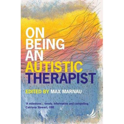 On Being an Autistic Therapist, Taschenbuch von , Pccs Books, 978-1-915220-56-1