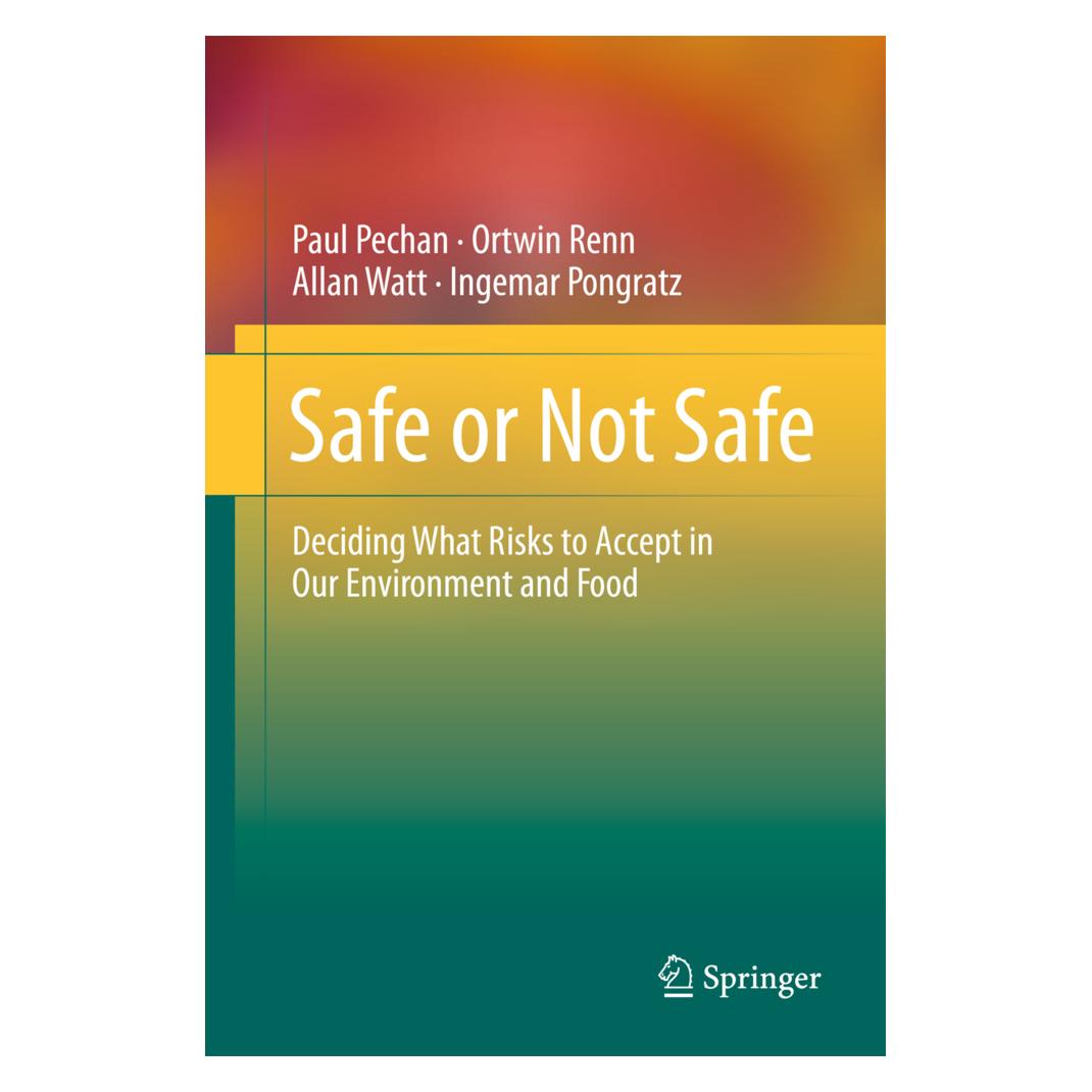 Springer Safe or Not Safe (Englisch, Softcover, Allan Watt, Ingemar Pongratz, Ortwin Renn, Paul Pechan) (55580286)