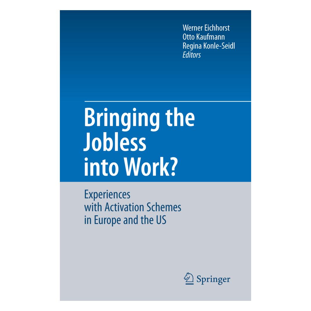 Springer Bringing the Jobless into Work? (Englisch, Softcover, Otto Kaufmann, Regina Konle-Seidl, Werner Eichhorst) (55375852)