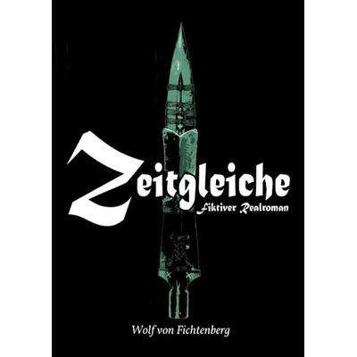 Zeitgleiche, Taschenbuch von Wolf Fichtenberg, Tredition, 978-3-347-00999-8