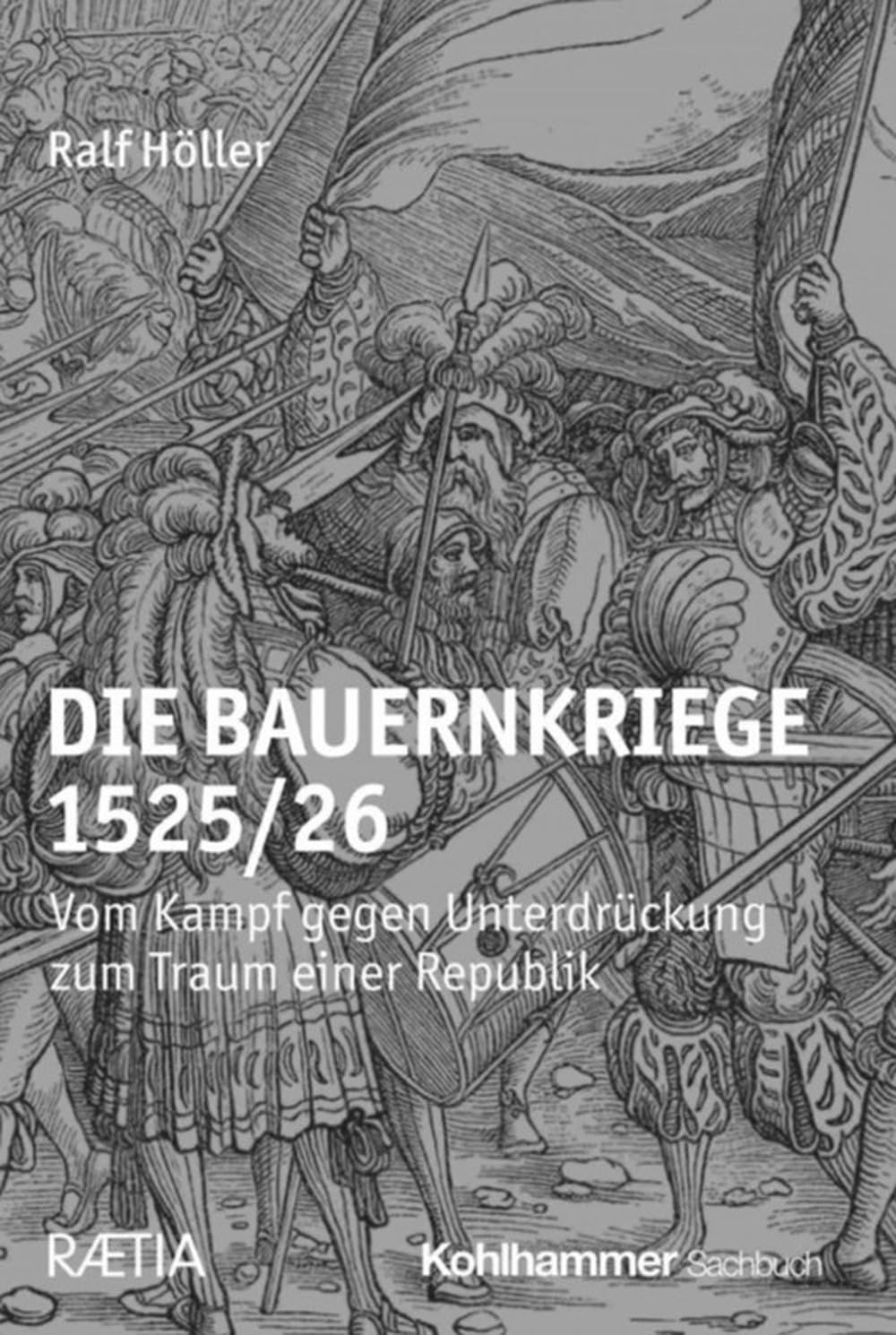 Die Bauernkriege 1525/26: Vom Kampf gegen Unterdrückung zum Traum einer Republik - Preis vom 30.09.2026 22:30:23 h