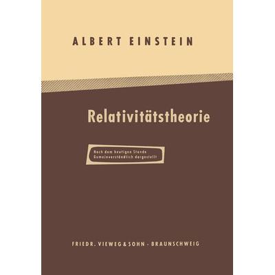 Über die Spezielle und Allgemeine Relativitätstheorie, Taschenbuch von Albert Einstein, Vieweg & Teubner, 978-3-322-98319-0