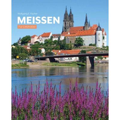 Meißen, Gebundene Ausgabe von Wolfgang E. Fischer, Passage-Verlag, 978-3-95415-132-5