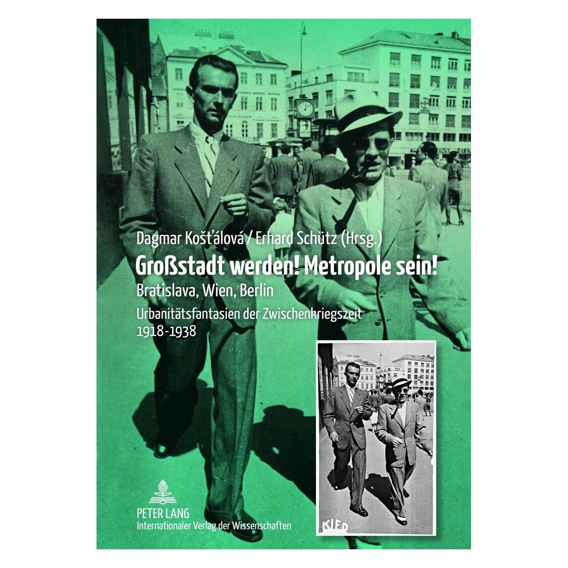 Peter Lang Grossstadt werden! Metropole sein! (Deutsch, Hardcover, Dagmar Kostalova, Erhard Schütz) (33215215)
