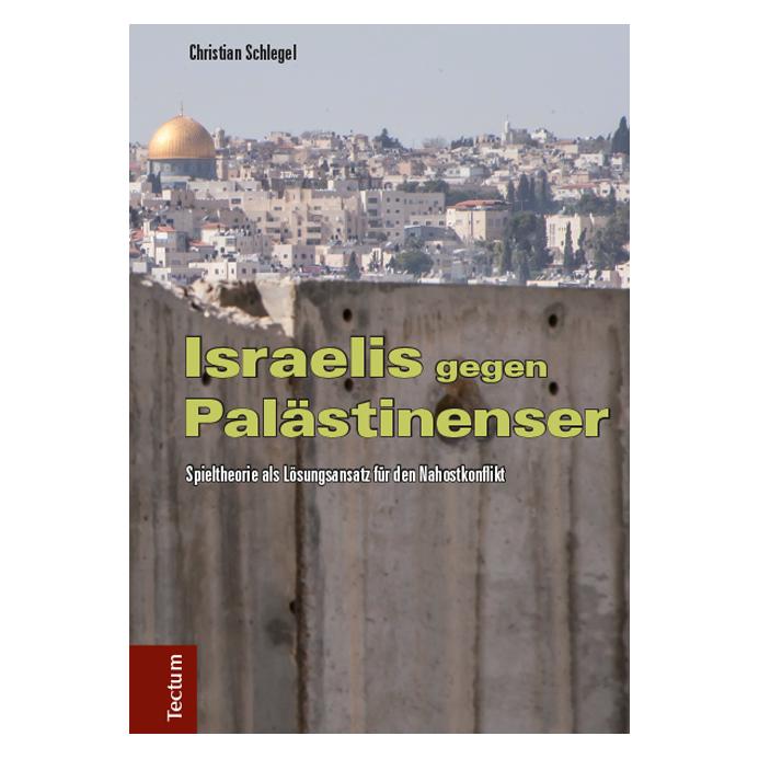 Tectum Schlegel:Israelis gegen Palästinenser (Deutsch, Hardcover, Christian Schlegel) (67981233)