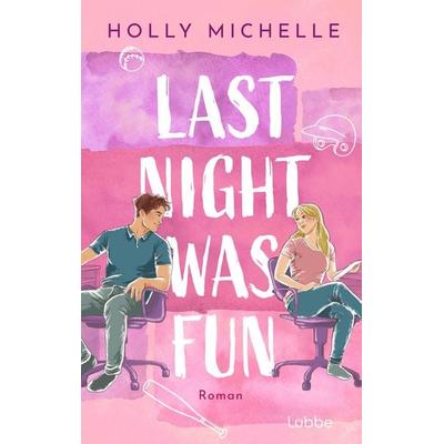 Last Night Was Fun, Taschenbuch von Holly Michelle, Lübbe, 978-3-7577-0152-9