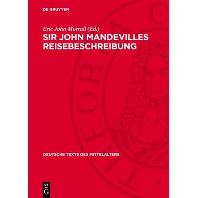 Sir John Mandevilles Reisebeschreibung, Gebundene Ausgabe von , De Gruyter, 978-3-11-276870-9