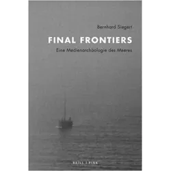 Final Frontiers, Fachbücher von Bernhard Siegert