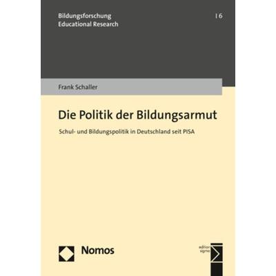Die Politik der Bildungsarmut, Taschenbuch von Frank Schaller, Nomos, 978-3-8487-6418-1