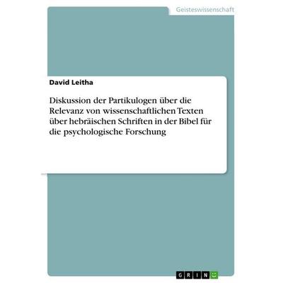 Diskussion der Partikulogen über die Relevanz von wissenschaftlichen Texten über hebräischen Schriften in der Bibel für die psychologische Forschung,