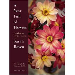 A Year in the Garden, Sachbücher von Jonathan Buckley, Sarah Raven