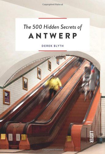 Derek Blyth - The 500 hidden secrets of Antwerp - Preis vom 30.09.2026 22:30:23 h