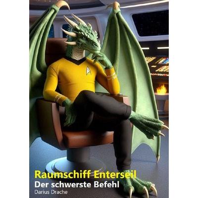 Raumschiff Enterseil, Taschenbuch von Darius Drache, Epubli, 978-3-7598-5162-8