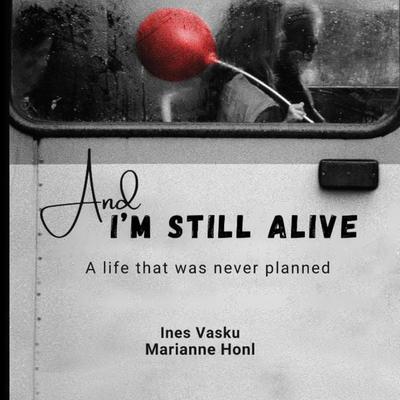 And i´m still Alive - Ines Vasku, Audio, 9783695634989