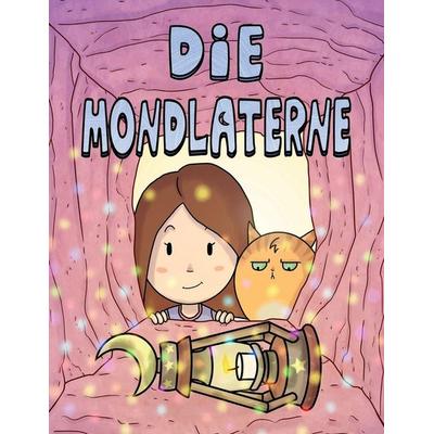 Die Mondlaterne, Taschenbuch von Loreley Amiti, Littwitz Press, 978-1-9998552-0-8