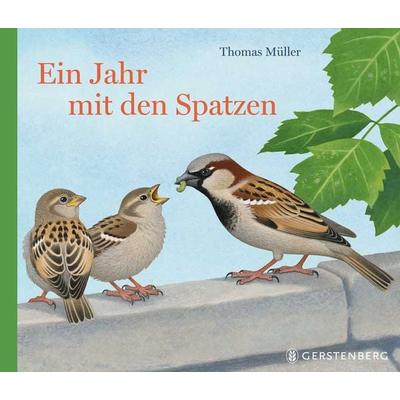 Ein Jahr mit den Spatzen, Gebundene Ausgabe von Thomas Müller, Gerstenberg, 978-3-8369-5716-8