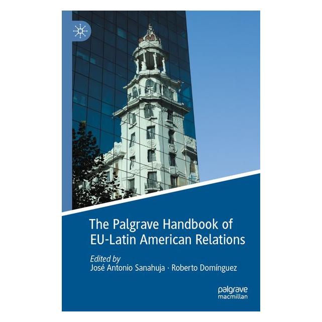 Umbreit The Palgrave Handbook of EU-Latin American Relations (Englisch, Antonio Sanahuja, José Domnguez, Roberto Domínguez) (71885965)