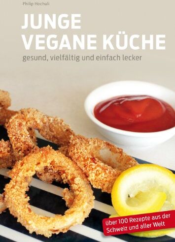 Philip Hochuli - Junge Vegane Küche: gesund, vielfältig und einfach lecker - Preis vom 09.10.2026 07:28:09 h