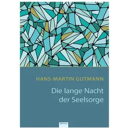 Die lange Nacht der Seelsorge, Fachbücher von Hans-Martin Gutmann