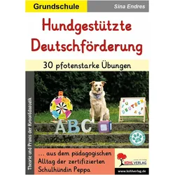 Hundgestützte Deutschförderung / 30 pfotenstarke Übungen, Schulbücher von Sina, Endres, Sina Endres
