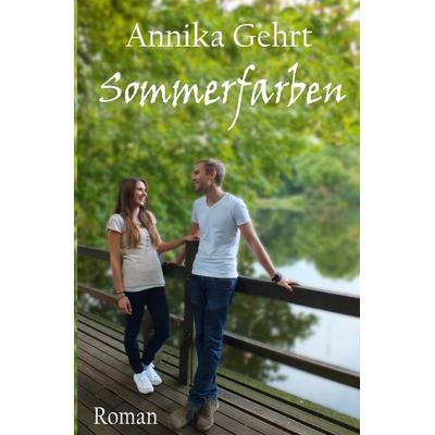 Sommerfarben, Taschenbuch von Annika Gehrt, Epubli, 978-3-7418-0383-3