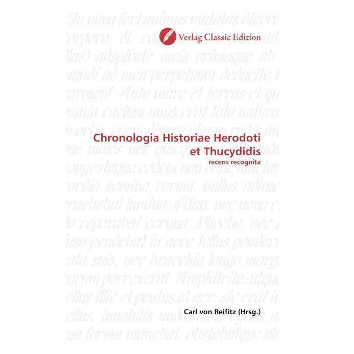 Classic Edition Chronologia Historiae Herodoti et Thucydidis (Latein, Softcover, Herodot, Thukydides) (55399443)