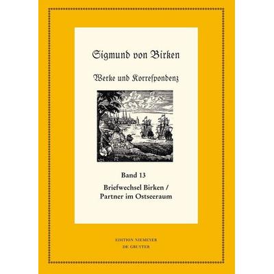 Der Briefwechsel zwischen Sigmund von Birken und Mitgliedern des Pegnesischen Blumenordens und literarischen Freunden im Ostseeraum, Gebundene Ausgabe
