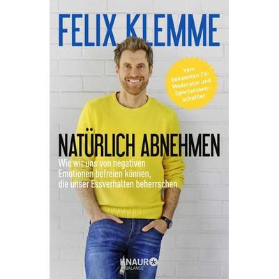 Natürlich abnehmen, Gebundene Ausgabe von Felix Klemme, Knaur Balance